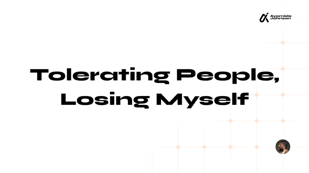 Tolerating People, Losing Myself